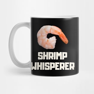 shrimp whisperer Mug